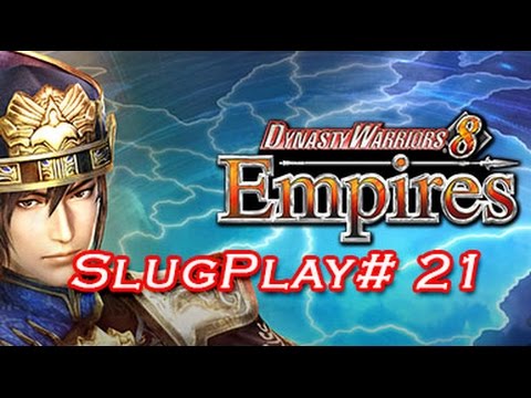 Dynasty Warriors 8 Empires SLUGplay 21
