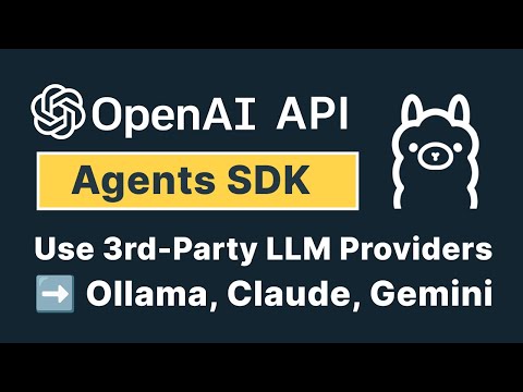 How To Use Ollama (Or Other LLM Providers) In OpenAI Agents SDK