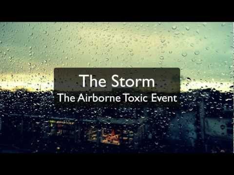 The Storm - The Airborne Toxic Event (Lyrics)