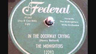 MIDNIGHTERS   In The Doorway Crying  1957