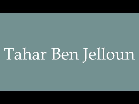 How to Pronounce ''Tahar Ben Jelloun'' Correctly in French