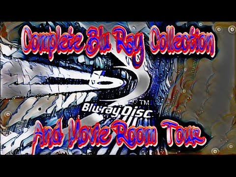 Complete Blu Ray Collection 2017 (And Movie Room Tour)
