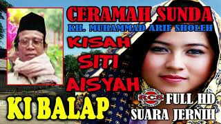 Download lagu KI BALAP  HIKAYAT SITI AISYAH|CERAMAH SUNDA mp3