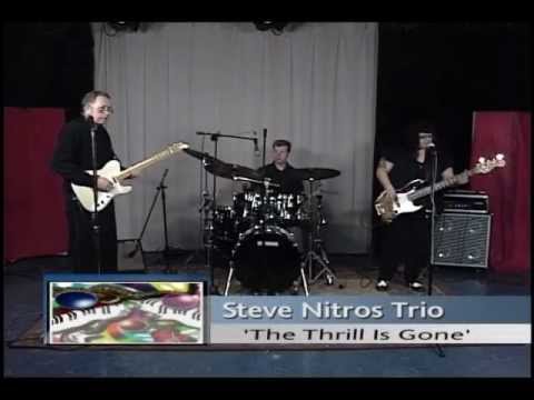 Steve Nitros Band - The Thrill Is Gone