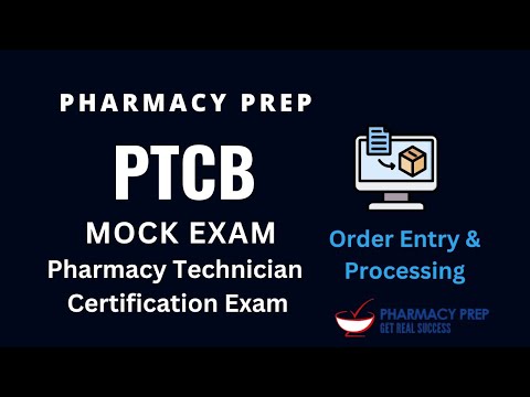 PTCB PTCE Pharmacy Technician Certification Exam MOCK EXAM Order Entry & Processing 2025 [NAPLEX]