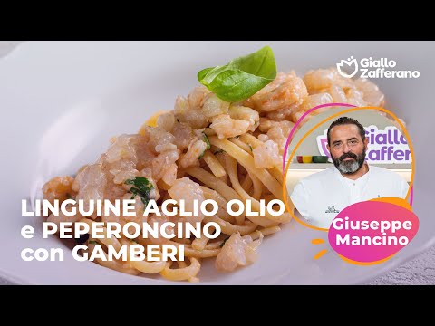 LINGUINE AGLIO, OLIO e PEPERONCINO con GAMBERI: la RICETTA dello CHEF STELLATO GIUSEPPE MANCINOโจ๐ฆ๐