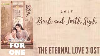 Download lagu Leaf – Back and Forth Sigh (The Eternal Love 3 OST) mp3