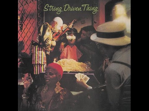 String Driven Thing - String Driven Thing 1972 (Full Album)
