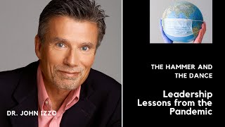 The Hammer and the Dance: Leadership Lessons From The Pandemic