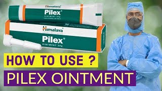 PILEX ointment - How to Use 