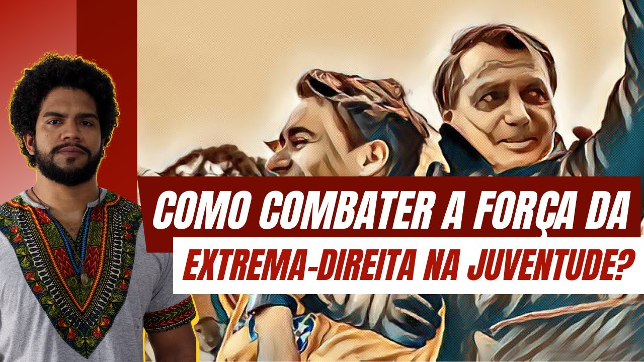 Como combater a força da extrema-direita na juventude?