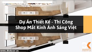 Dự Án Thiết Kế Shop Mắt Kính Hiện Đại Tại TPHCM – CĐT Anh Tuấn