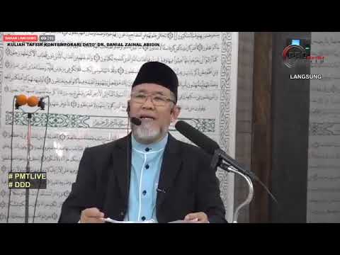 Kuliah Tafsir Kontemporari Dato' Dr. Danial Zainal Abidin [23 FEBRUARI 2020]