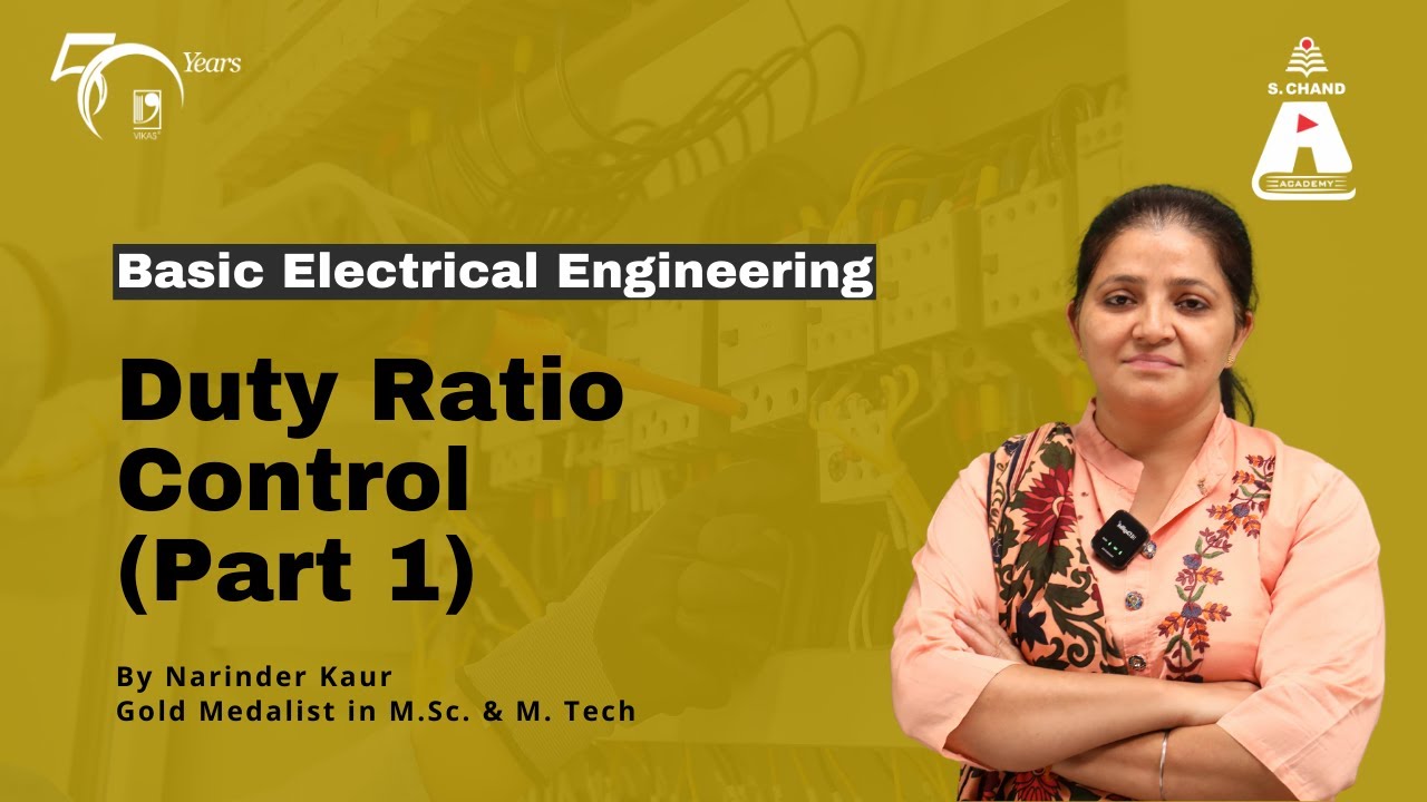 Duty Ratio Control (Part 1) | Basic Electrical Engineering | S Chand Academy