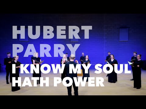 Hubert Parry - I know my soul hath power (LIVE) | SANSARA