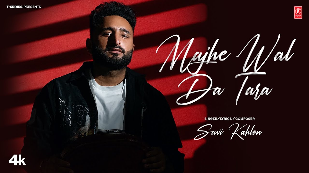 Majhe Wal Da Tara Lyrics | Savi Kahlon
