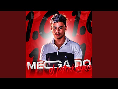 Mega do Dj Patrick Muniz 1.0 (feat. Mc Guh S.R Oficial & MC Fefe Original)