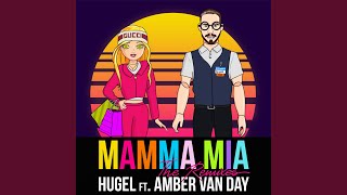 Hugel - Mamma Mia (Ft Amber Van Day) [Extended Mix] video
