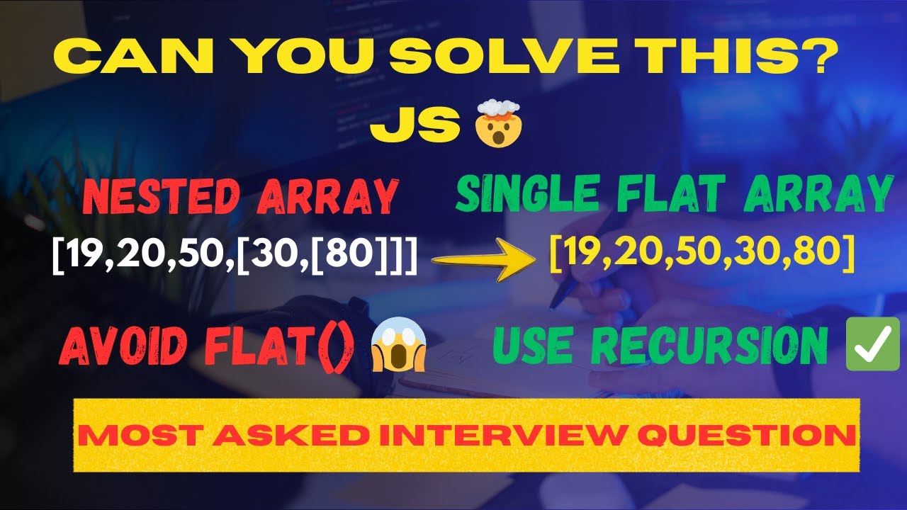 Day 4: JS Interview Problem: Flatten Nested Array in JavaScript | Asked in Interviews! #interview