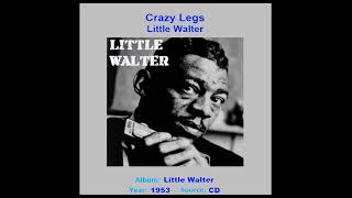 LITTLE WALTER   "Crazy Legs"    1953