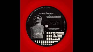 The Moderator - Where It Begins (Sliding Into Midnight - Down Low Music/2002)