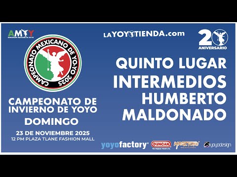 Yoyoenmexico (AMYY) Presenta....INVIERNO 2025 INTERMEDIOS 5.HUMBERTO MALDONADO