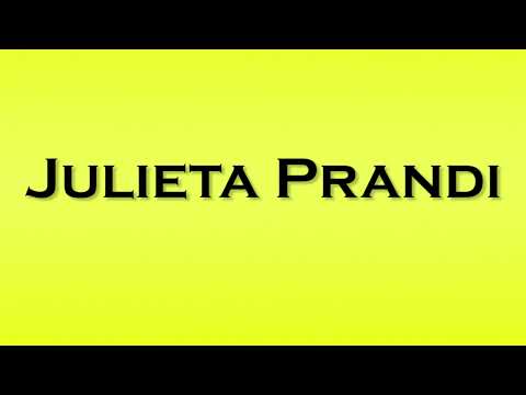 Pronunciation of Julieta Prandi