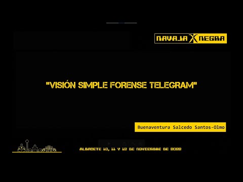 Navaja Negra X - Visión simple forense Telegram - Buenaventura Salcedo Santos-Olmo