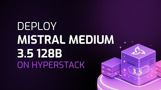 Deploy Mistral Medium 3.5 128B on GPU Cloud (Full Tutorial)