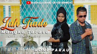 Download lagu LAGU MINANG SEDIH | RONI PARAU - LAH TIADO MANGKO TARASO mp3 Download lagu LAGU MINANG SEDIH | RONI PARAU - LAH TIADO MANGKO TARASO mp3