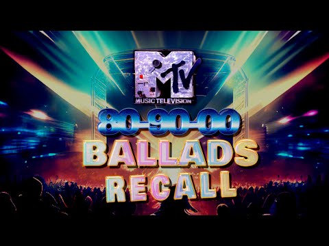 MTV EUROPE 80-90-00 BALLADS RECALL PLAYLIST. THE 2ND EDITION