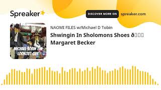 Shwingin In Sholomons Shoes 😄 Margaret Becker