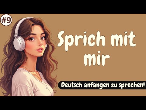 Sprich mit mir #9 | Wie du schnell Deutsch sprechen lernst!