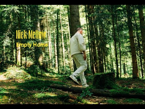 Nick Mellow - Empty Home (Official Music Video)