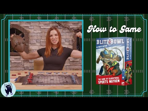 How to Play Blitz Bowl Ultimate Second Edition - How to Game with Becca Scott