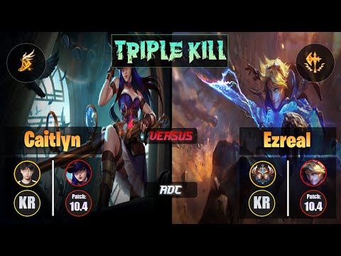 Zenit CAITLYN (ADC) [Fleet Footwork] VS EZREAL - Challenger KR Patch 10.4 Triple Kill