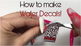 How to make WATER DECALS! For nails!