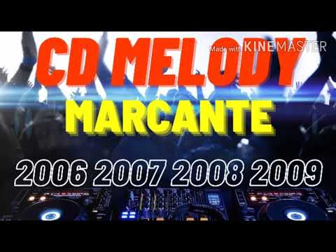 CD MELODY MARCANTE 2006, 2007, 2008, 2009