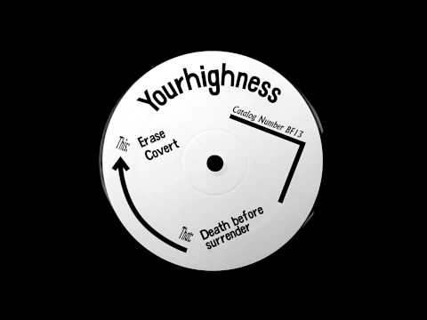 Yourhighness - Erase (Born Free 13)