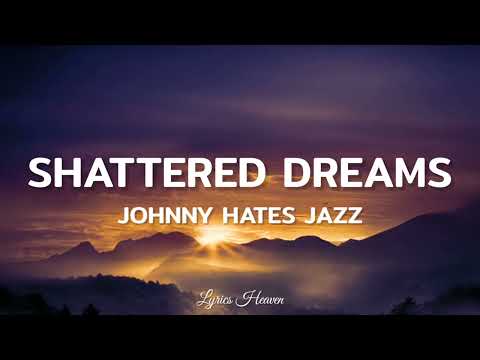 Johnny Hates Jazz - Shattered Dreams (Lyrics)