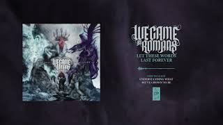 We Came As Romans &quot;Let These Words Last Forever&quot;