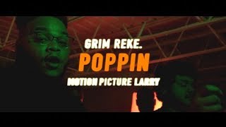 Grim Reke - Poppin (Official Video) Shot by @LarryFlynt_