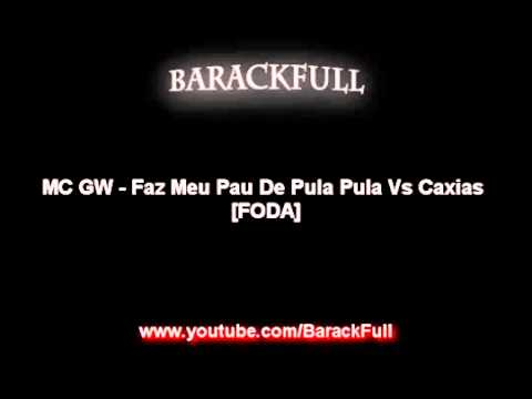 MC GW   Faz Meu Pau De Pula Pula Vs Caxias FODA   YouTube