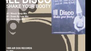 ILL DISCO - SHAKE YOUR BOOTY (DOWN BY LAW MIX) [HQ] (2/3)