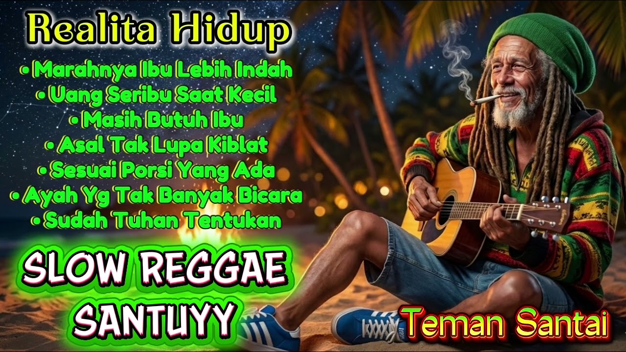 Kumpulan Lagu Reggae - Realita Hidup | Teman Santai 🌴🌊🌅🎸