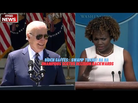 Biden gaffes: Call sign Swamp Thang! Ha Ha Ha; KJP: Unanimous SCOTUS Decision Backwards, Camp David