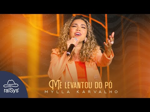 Mylla Karvalho | Me Levantou do Pó [Clipe Oficial]
