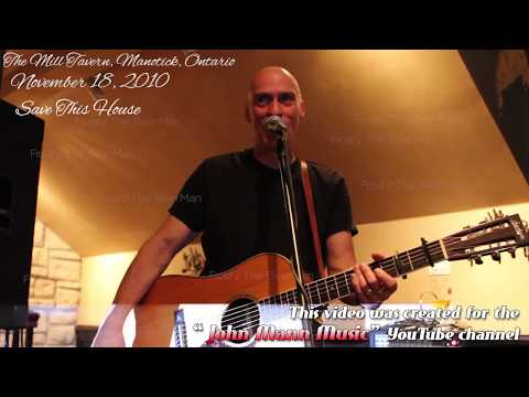 Spirit Of The West Save This House John Mann Musician