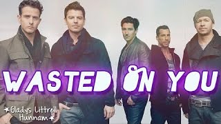 New kids on the block - Wasted on You {Subtitulos en español}
