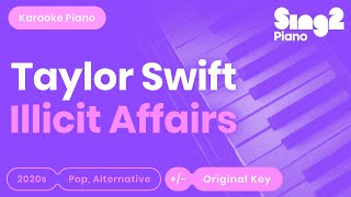 Download lagu Taylor Swift - Illicit Affairs (Piano Karaoke) mp3 Download lagu Taylor Swift - Illicit Affairs (Piano Karaoke) mp3